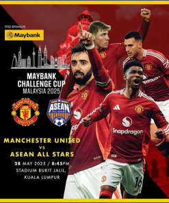 MANCHESTER UNITED VS ASEAN ALL STAR - MAYBANK CHALLENGE CUP 2025